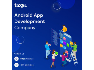 Premium Android App Development Company in Dubai - ToXSL Technologies