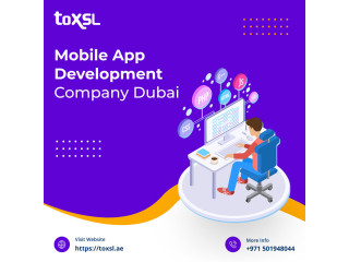 ToXSL Technologies: A Leading Mobile App Development Company in Dubai