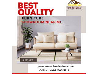 Best Quality Furniture Showroom Near Me - Manmohan Furniture