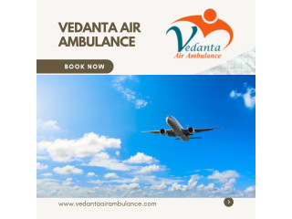 Use Life-Saving Vedanta Air Ambulance Service in Silchar with Amazing ICU Features