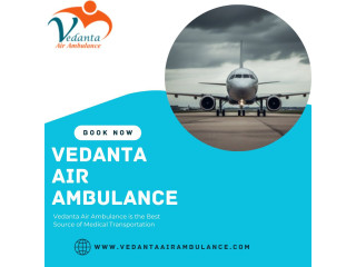 Use Vedanta Air Ambulance Service in Ranchi with Modern Medical facilities